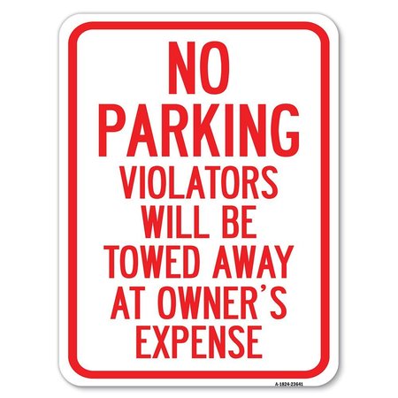SIGNMISSION No Parking Violators Towed Away Owners Expense Heavy-Gauge Alum Parking, 24" L, 18" H, A-1824-23641 A-1824-23641